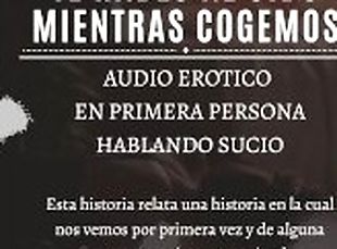 Te hablo sucio al oído mientras cogemos (audio erótico, en español, para mujeres) -ted96