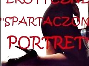 SEX STORY ''SPARTACZONY PORTRET''