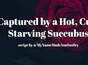 Captured by a Hot, Cum Starving Succubus [Erotic Audio for Men][FDom][Succubus]