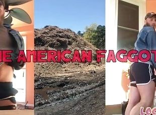 The American Faggot  LoganLovesIt