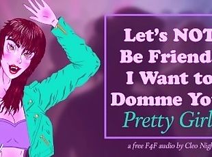 your BFF is a dominant lesbian who wants to give you some soft femdom treatment with a dildo