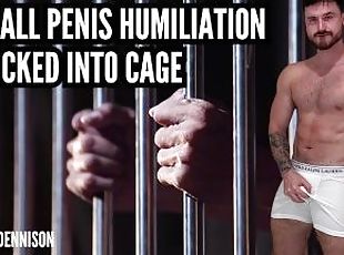 Small penis humiliation tricked into cage