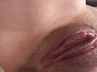 Close up on pumped pussy - rocking bc im so horny